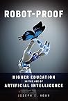Book cover for Robot-Proof: Higher Education in the Age of Artificial Intelligence (The MIT Press)