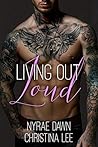 Living Out Loud by Nyrae Dawn