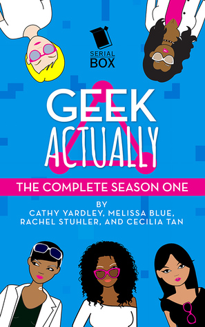 Geek Actually: The Complete Season One (Kindle Edition)