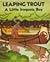 Leaping Trout: A Little Iro...