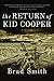 The Return of Kid Cooper