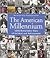 The American Millenium (Decades of the 20th Century)