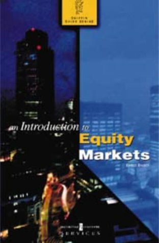 An Introduction to Equity Markets (Griffin Guides)