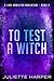 To Test a Witch (Jinx Hamilton Mystery #9)