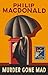 Murder Gone Mad A Detective Story Club Classic Crime Novel (The Detective Club) by Philip MacDonald