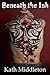 Beneath the Ink
