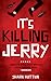 It's Killing Jerry