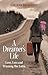 A Dreamer's Life by Colleen Dollimont