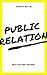 Public Relation: The Profession and the Practice,A Values-Driven Approach