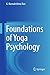 Foundations of Yoga Psychology