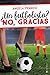 ¿Un futbolista? No, gracias by Ángela Franco