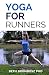Yoga for Runners by Beth Brombosz