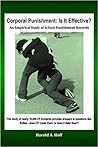 Corporal Punishment: Is It Effective?: An Empirical Study of School Punishment Records