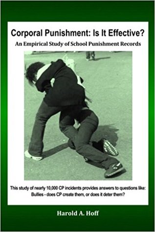 Corporal Punishment: Is It Effective?: An Empirical Study of School Punishment Records
