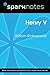 Henry V (SparkNotes Literature Guide) by William Shakespeare