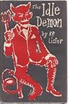 The Idle Demon, A Collection of Verses by R.P. Lister