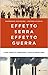 Effetto serra effetto guerra. Clima, conflitti, migrazioni: l'Italia in prima linea.