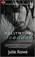 Hollywood Scandal (Seacliffe Medical, #3) by Julie Rowe