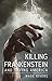 Killing Frankenstein by Wade Rivers