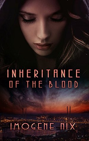 Inheritance Of The Blood (Kindle Edition)