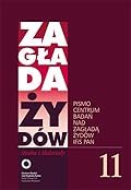 Zagłada Żydów. Studia i materiały nr 11