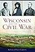 Wisconsin and the Civil War (Civil War Series)