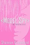 Model Spy by Shannon Greenland