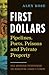 First Dollars: Pipelines, P...