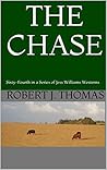 The Chase by Robert J. Thomas