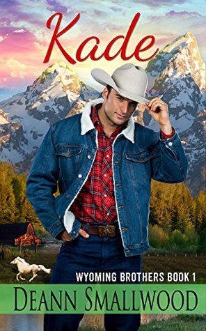 Kade (Wyoming Brothers Book 1)