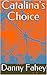 Catalina's Choice