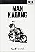 Man Katang by Uu Syaurah