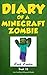Diary of a Minecraft Zombie Book 13 by Zack Zombie