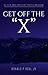 Get Off The"X" by Donald P. Redl Jr.