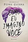Como Eu Imagino Você