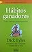 Hábitos ganadores: 4 secretos que cambiarán el resto de su vida.