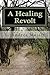 A Healing Revolt by Andrea Mosier