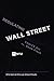 Regulating Wall Street: CHO...