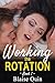 Working the Rotation #1 by Blaise Quin