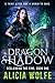 Dragon Shadow by Alicia Wolfe