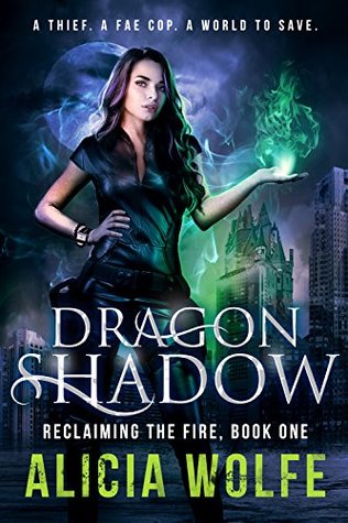 Dragon Shadow (Reclaiming the Fire, #1)