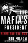 The Mafia's President: Nixon and the Mob The Mafia's President: Nixon and the Mob