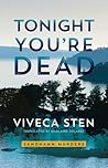 Tonight You’re Dead by Viveca Sten Tonight You’re Dead by Viveca Sten