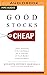 Good Stocks Cheap