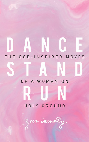 Dance, Stand, Run: The God-Inspired Moves of a Woman on Holy Ground (Audio CD)