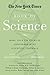 The New York Times Book of Science: More than 150 Years of Groundbreaking Scientific Coverage