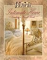 Victoria: Intimate Home: Creating a Private World Victoria: Intimate Home: Creating a Private World