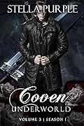 Coven | Underworld (#1.3): Volume #3, Season #1