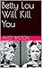 Betty Lou Will Kill You by Alice Wilson