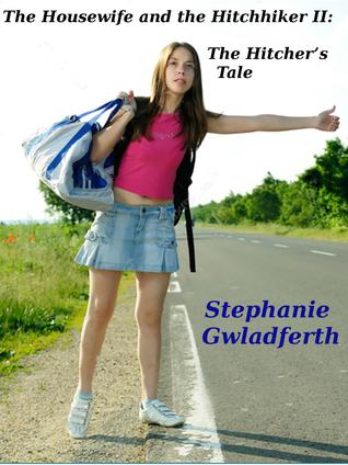 The Housewife and the Hitchhiker 2: The Hitcher’s Tale